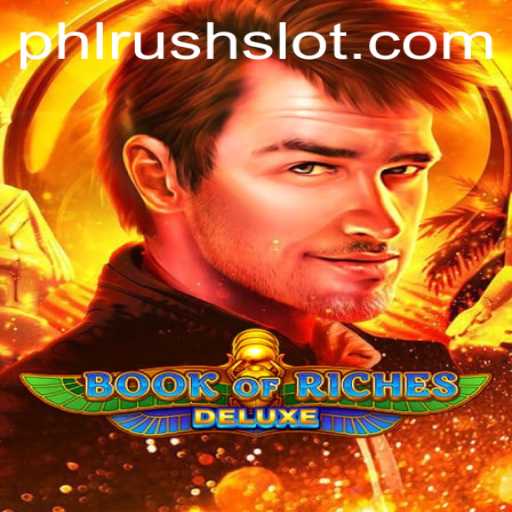 Discover the Thrills of Book of Riches Deluxe: Experience PHLRUSH