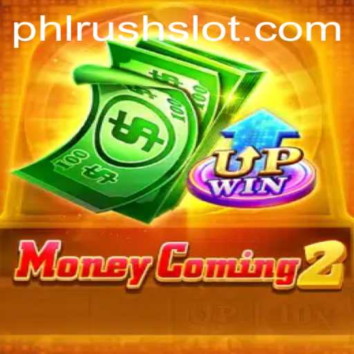 Exploring MoneyComing2: The Exciting World of PHLRUSH