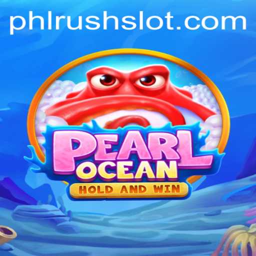 Dive into the Exhilarating World of PearlOcean and Unleash PHLRUSH